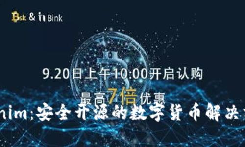 Imkey Tokenim：安全开源的数字货币解决方案及其优势